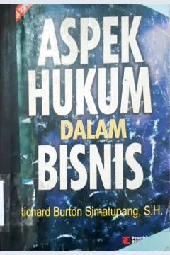 Cover Aspek hukum dalam bisnis / Richard Burton Simatupang