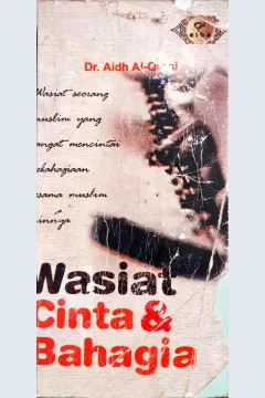 Cover Wasiat cinta dan bahagia / DR. Aidh bin Abdullah Al-Qarni