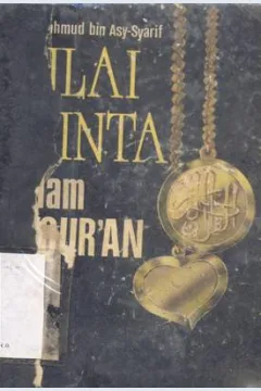 Cover Nilai cinta dalam Al-Quran, / DR. Mahmud bin Asy-Syarif