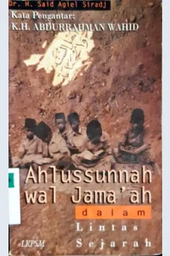 Cover Ahlussunnah Wal jama'ah dalam Lintas Sejarah / Dr. H. Said Agiel Siradj
