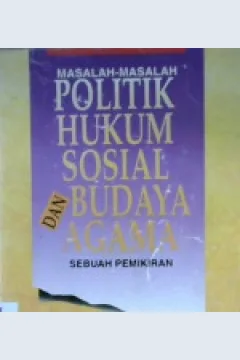 Cover Masalah-masalah politik,hukum,sosial budaya dan agama, sebuah pemikiran / Prof, Dr, Baharuddin Lopa, S.H.