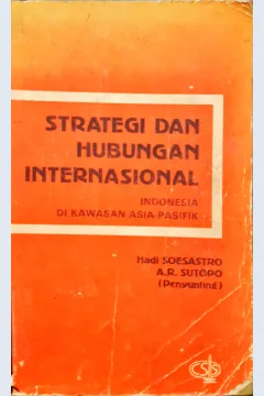 Cover Strategi dan hubungan Internasional, Indonesia di kawasan Asia-Fasifik, Hadi Soesastro / Hadi Soesastro