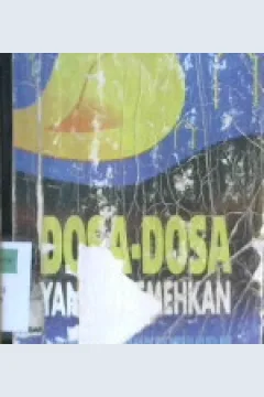 Cover Dosa-dosa yang diremehkan, penerjemah, / Al-Allamah, Asy-Syaikh Abdul Aziz bin Abdullah bin Baz; penerjemah, Syamsuddin TU
