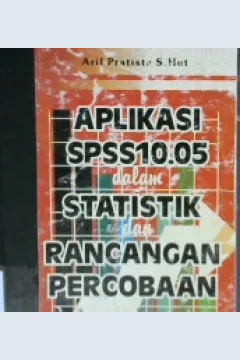 Cover Aplikasi SPSS 10.05 dalam statistik dan rancangan percobaan / Arif Pratisto, S.Hut.