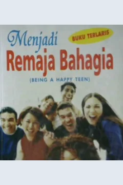 Cover Menjadi remaja bahagia / Andrew Matthews