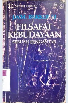 Cover Filsafat kebudayaan :  Sebuah Pengantar / J.W.M.Bakker, SJ