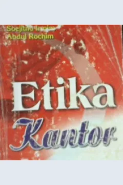 Cover Etika di kantor / Soejitno Irmim; Abdul Rochim