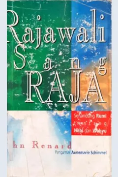 Cover Rajawali Sang Raja, :  Senandung Rumi tentang Nabi dan Wahyu / John Renard. ; Penerjemah, Mohammad Hasyim Assagaf