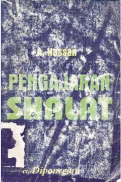 Cover Pengajaran shalat, Cara shalat beserta dalil-dalilnya, A.Hassan