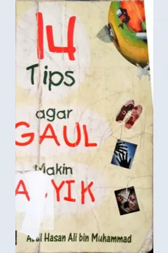 Cover Empat belas tip agar gaul makin asyik, / Abul Hasan Ali bin muhammad bin Habib Al Bashri; penerjemah, Kholis Alam