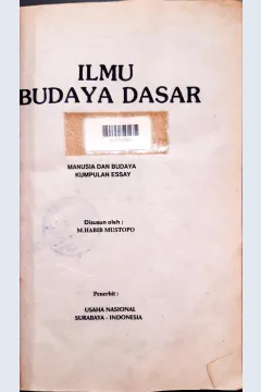 Cover Ilmu budaya dasar, :  Manusia dan budaya  kumpulan essay / Habib Mustopo