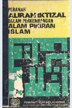 Cover Peranan aliran iktizal dalam perkembangan alampikiran islam / Joesoef Sou'YB
