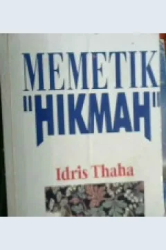 Cover Memetik hikmah / Idris Thaha