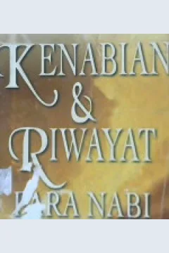 Cover Kenabian dan riwayat para nabi / Muhammad ali ash-shabuni; Penerjemah, Alwi as; Penyunting, Muhammad s