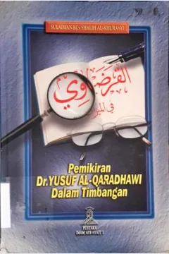 Cover Pemikiran Dr Yusuf Al-Qaradhawi dalam timbangan / Sulaiman Bin Shalih Al-Khurasyi
