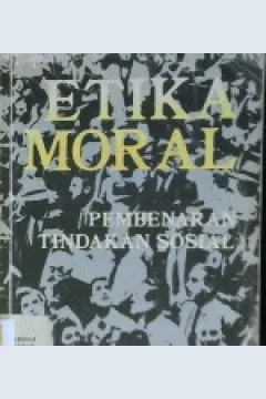 Cover Etika moral :  Pembenaran tindakan sosial / Virginia held; Alih bahasa, Y. ardy handoko; Editor, M. Yusuf akuan
