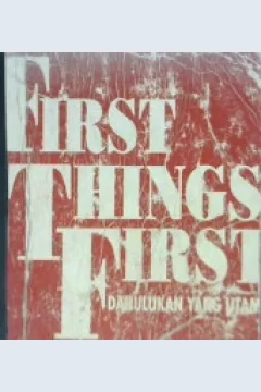 Cover First things first = Dahulukan yang utama / Stephen R. Covey