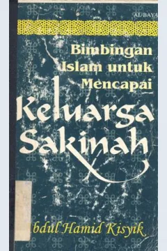 Cover Bimbingan islam untuk mencapai keluarga sakinah, / Abdul Hamid Kisyik; penerjemah Ida farida