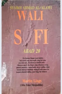 Cover Syaikh Ahmad Al-Alawi Wali Sufi Abad 20 / Martin Lings ( Abu Bakr Sirajuddin )