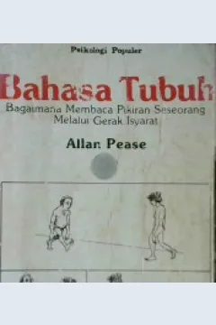 Cover bahasa tubuh :  Bagaimana membaca pikiran seseorang melalui gerak isyarat ( Psikologi Populer ) / Allan Pease