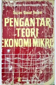 Cover Sajian dasar dalam pengantar teori ekonomi mikro / Sisjiatmo Kusumosuwidho