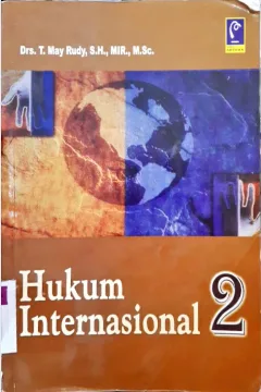 Cover Hukum Internasional 2 / Drs. T. May Rudy, S.H., M. Sc.