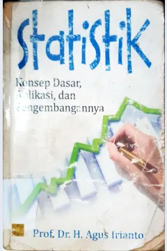Cover Statistik :  Konsep dasar, aplikasi, dan pengembanganya / Agus Irianto