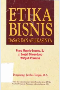 Cover Etika bisnis, Dasar dan aplikasinya, Franz Magnis
