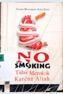 Cover No smoking tidak merokok karena Allah, / Muhammad bin Jamil Zainu ; penerjemah Aris Munandar