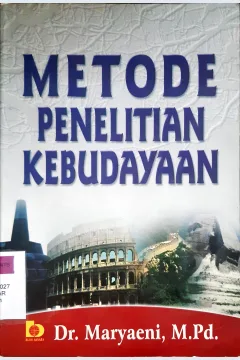 Cover Metode penelitian kebudayaan, / Dr. Maryaeni, M.Pd