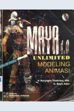 Cover Maya 4.0 unlimited modeling animasi / Ir. Suryanto Thabrani, MM.