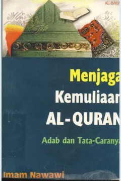 Cover Menjaga kemuliaan al-quran adab dan tata caranya, Imam Nawawi / Imam Nawawi