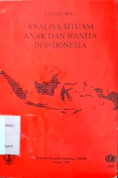 Cover Rangkuman analisa situasi anak dan wanita di Indonesia