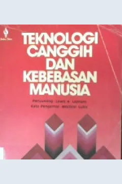 Cover Teknologi canggih dan kebebasan manusia / Penerjemah, Sonny Keraf, A dan Masri Maris; Penyunting, Lewis H. Lapham