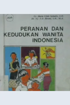 Cover Peranan dan kedudukan wanita indonesia, Bunga rampai tulisan-tulisan, Maria Ulfah Subandio / Maria Ulfah Subandio
