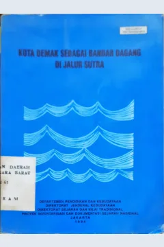 Cover Kota demak sebagai bandar dagangn di jalur sutra, / Supratikno Raharjo