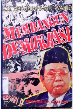 Cover Membangun demokrasi, / K.H Abdurrahman Wahid