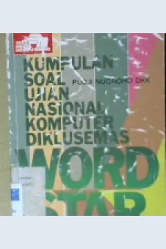 Cover Kumpulan soal ujian nasional komputer diklusemas :  Wordstar / Nugraha, pudji...[Et. Al]