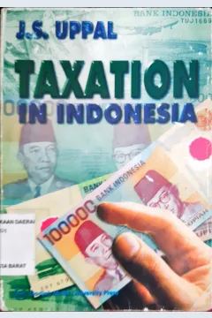 Cover Taxation in indonesia :  (Revised and enlarged edition) / J.S Uppal