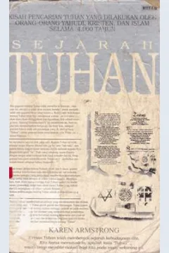 Cover Sejarah Tuhan, Karen Armstrong :  Kisah pencarian Tuhan yang dilakukan oleh orang-orang Yahudi, Kristen, dan Islam selama empat ribu tahun / Karen Amstrong