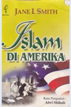 Cover Islam di Amerika / Jane I Smith; penerjemah, Siti Zuraida