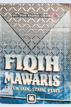 Cover Fiqih mawaris :  Untuk IAIN, STAIN, PTAIS / Drs. Dian Khairul Umam