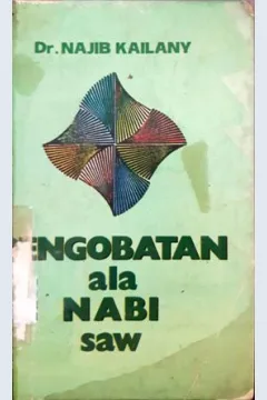 Cover Pengobatan ala Nabi SAW / Dr. Najib Kailany; Penerjemah, M.A Wakit