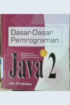 Cover Dasar-dasar pemrograman java 2 / Ady Wicaksono