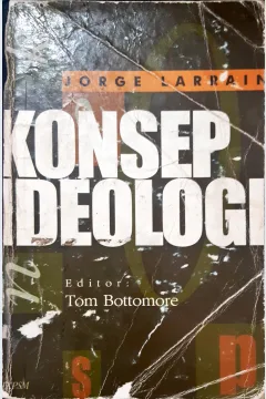 Cover Konsep Ideologi / Jorge Larrain editor, Tom Bottomore