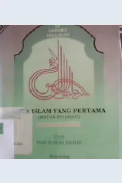 Cover Duta islam yang pertama ( Mus'ab bin umair ), / Khalid Muh Khalid
