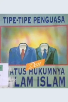 Cover tipe-tipe penguasa dan status hukumnya menerut islam, / Syaik Umar Abdurrahman; M.Bukhari Burhanuddin
