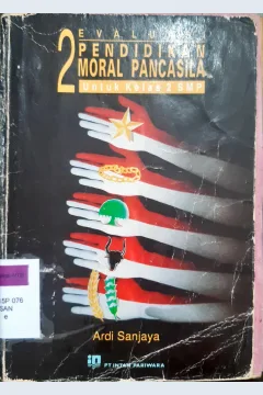 Cover Evaluasi pendidikan moral pancasila 2 untuk kelas 2 sekolah menengah umum, Ardi Sanjaya / Ardi Sanjaya