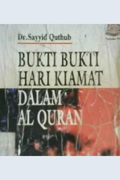 Cover Bukti-bukti hari kiamat dalam Al-qur'an / Sayyid Quthub; Penerjemah, H.Zainal Abidin S