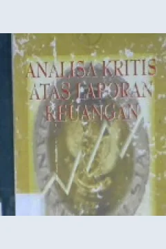 Cover Analisa kritis atas laporan keuangan / Sofyan Syafri Harahap